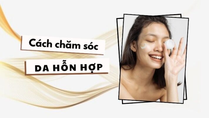 Chăm sóc da hỗn hợp