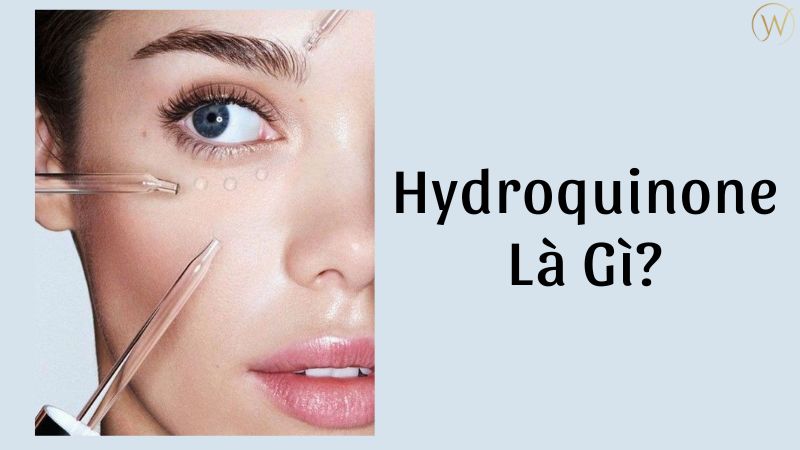 Hydroquinone là gì?
