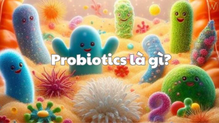 Probiotics là gì?