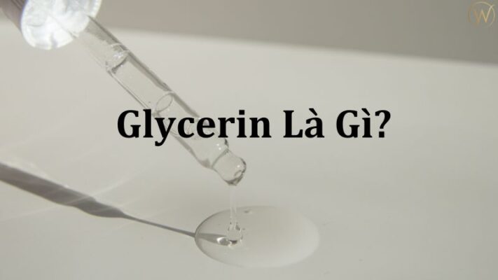 Glycerin là gì?
