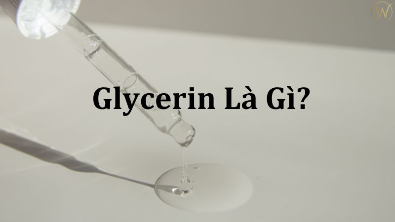 Glycerin là gì?